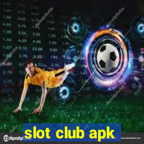 slot club apk