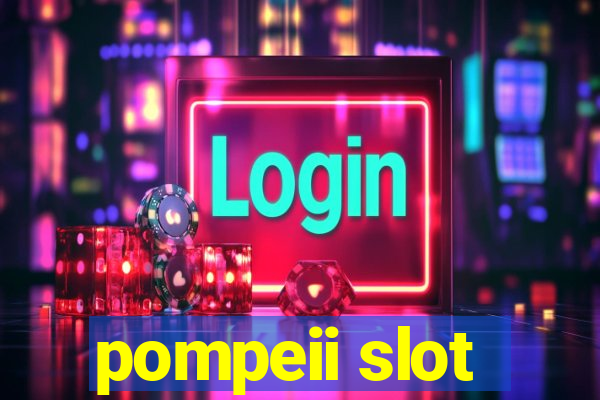 pompeii slot