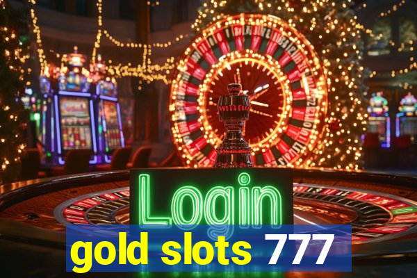 gold slots 777