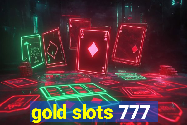 gold slots 777