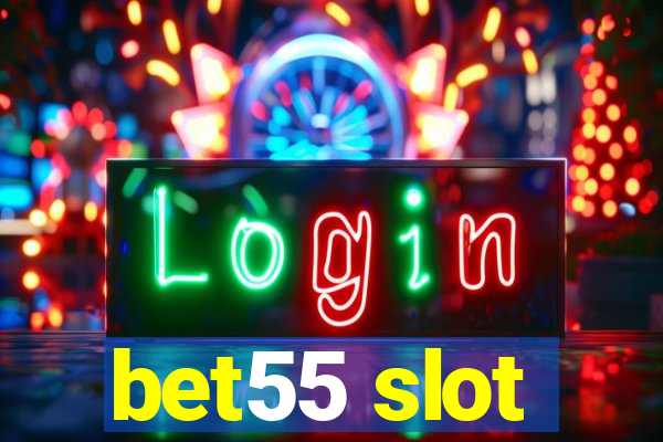 bet55 slot