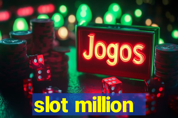 slot million