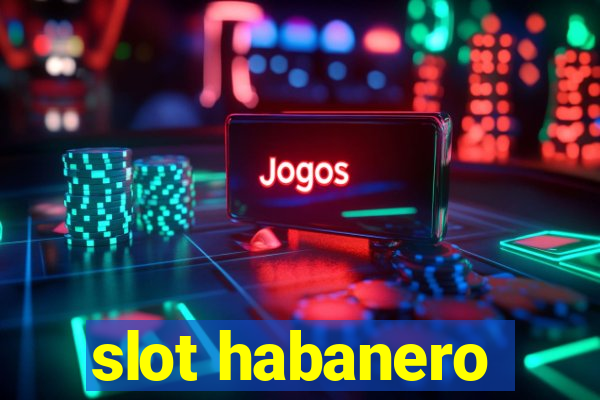 slot habanero