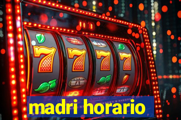 madri horario