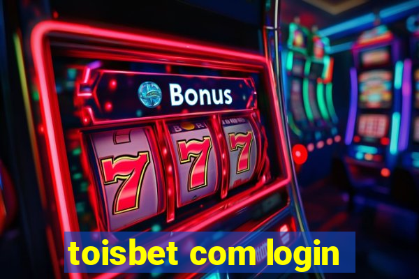 toisbet com login