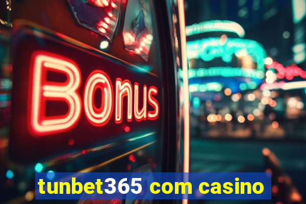 tunbet365 com casino