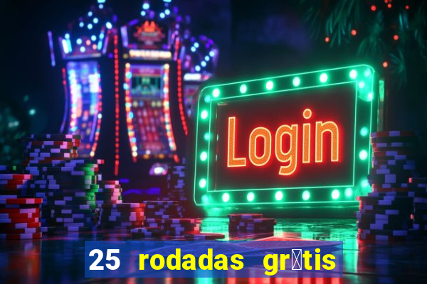 25 rodadas gr谩tis no cadastro