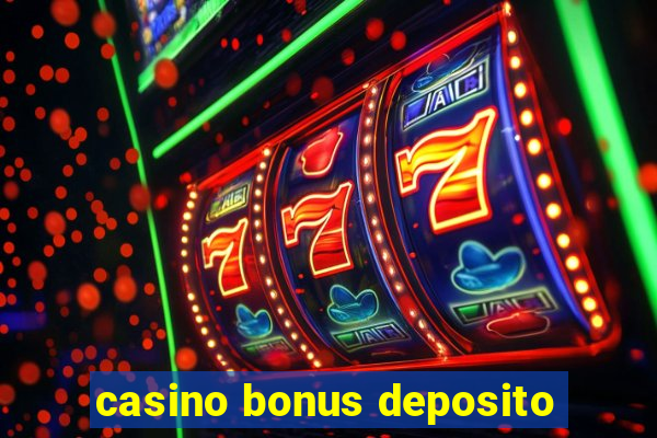 casino bonus deposito