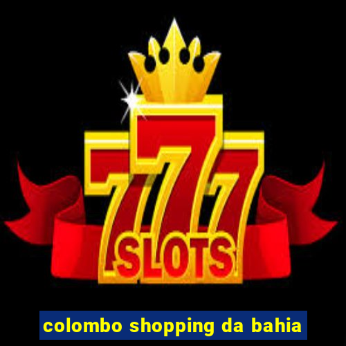 colombo shopping da bahia