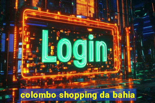 colombo shopping da bahia