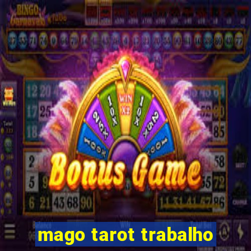 mago tarot trabalho