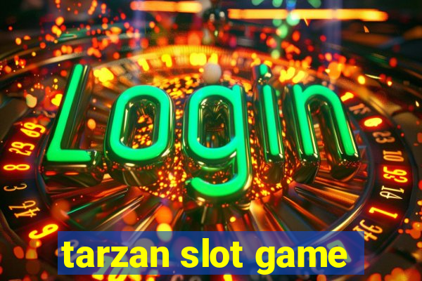 tarzan slot game