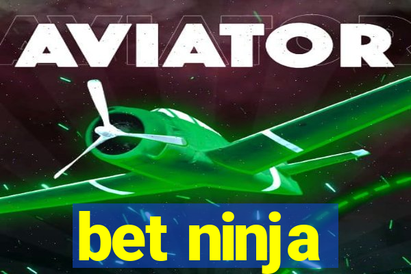 bet ninja