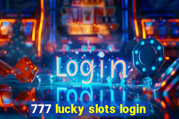 777 lucky slots login