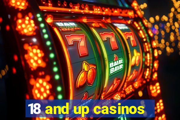 18 and up casinos