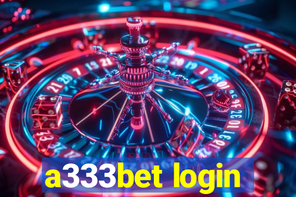 a333bet login