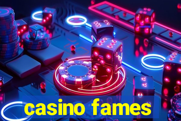 casino fames