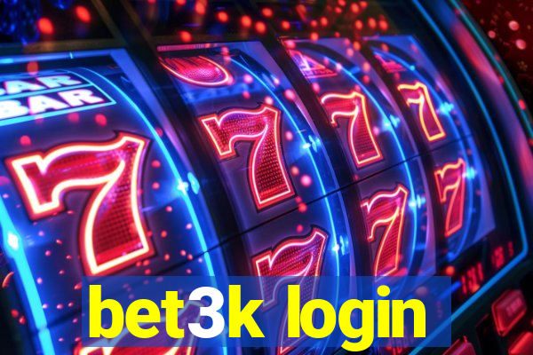 bet3k login