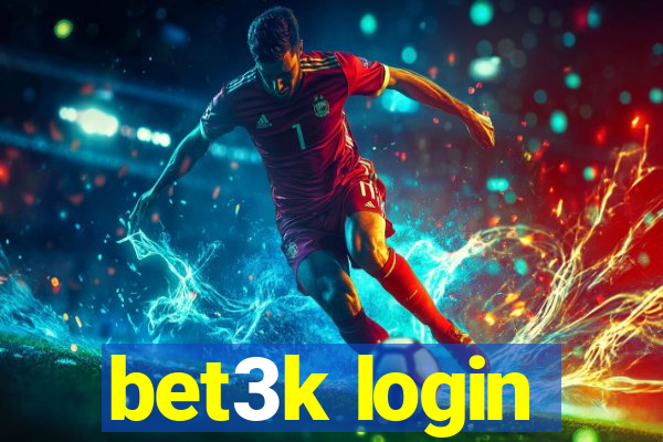 bet3k login