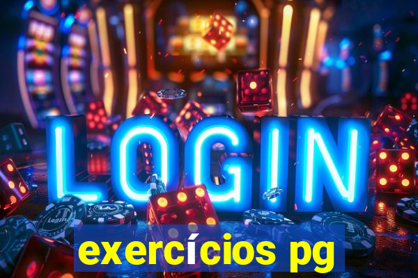 exercícios pg