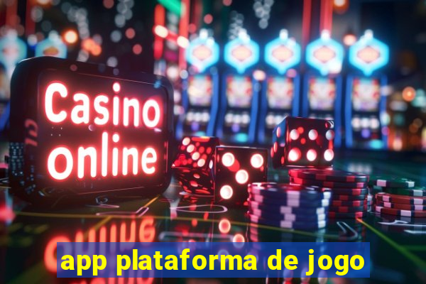 app plataforma de jogo