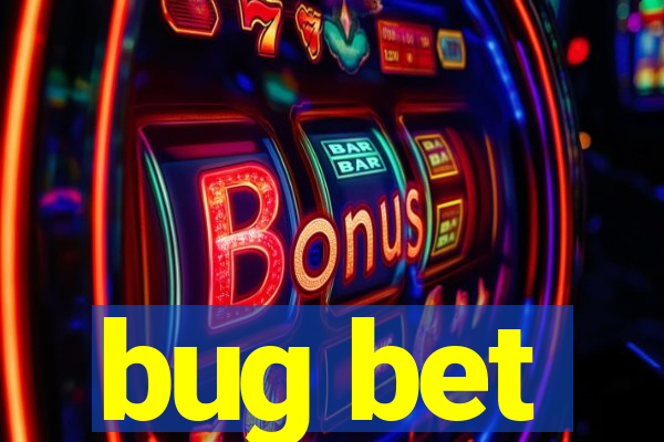 bug bet