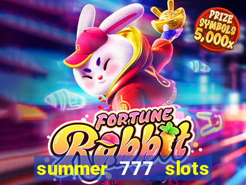 summer 777 slots paga mesmo