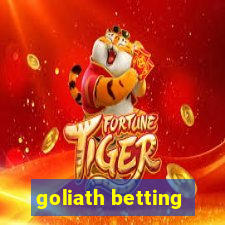 goliath betting