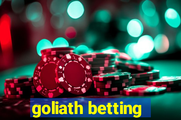 goliath betting