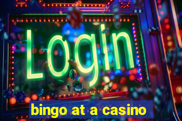 bingo at a casino