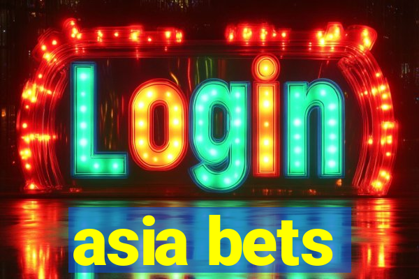 asia bets