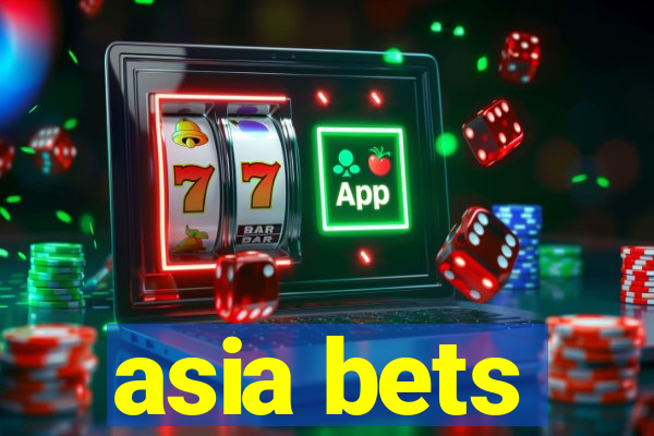 asia bets