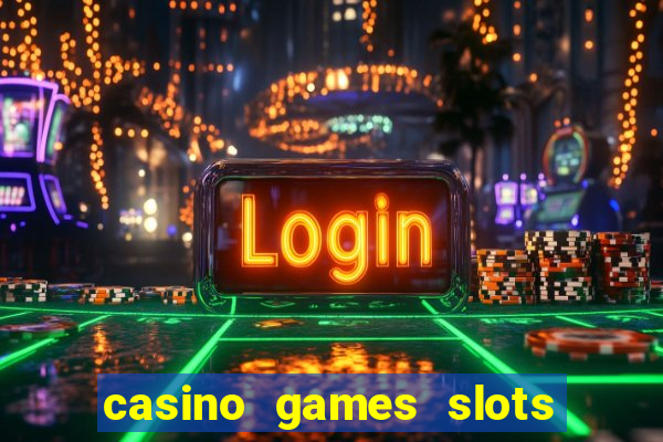 casino games slots free fun