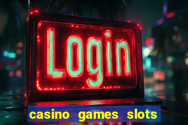 casino games slots free fun