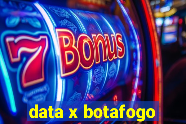 data x botafogo