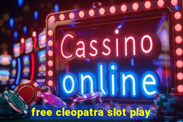 free cleopatra slot play