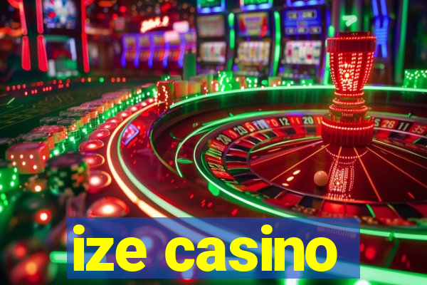 ize casino