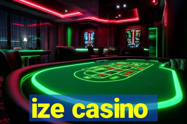 ize casino