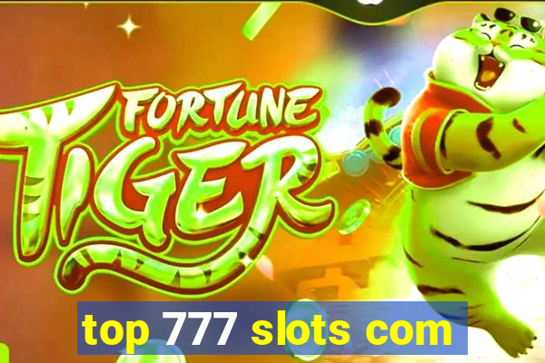 top 777 slots com