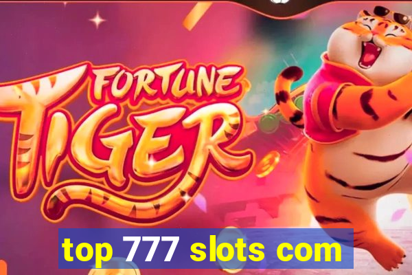 top 777 slots com