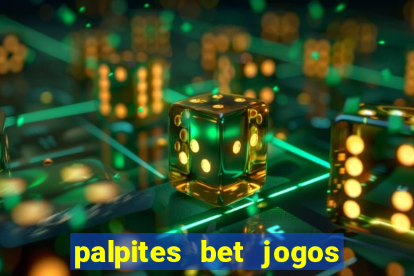 palpites bet jogos de hoje