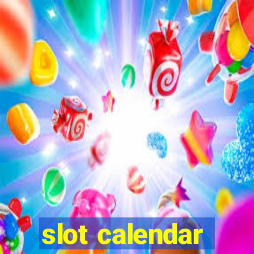 slot calendar