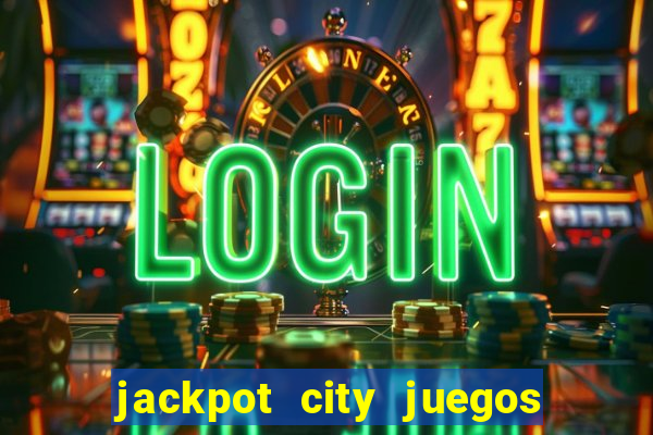 jackpot city juegos de casino