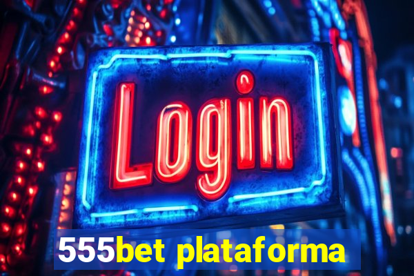 555bet plataforma