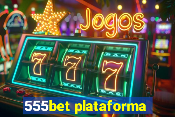 555bet plataforma