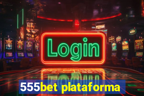 555bet plataforma