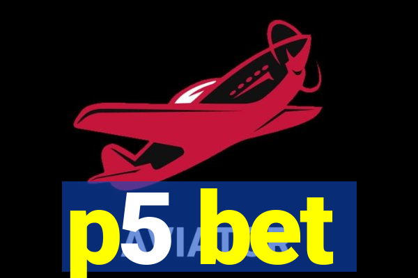 p5 bet