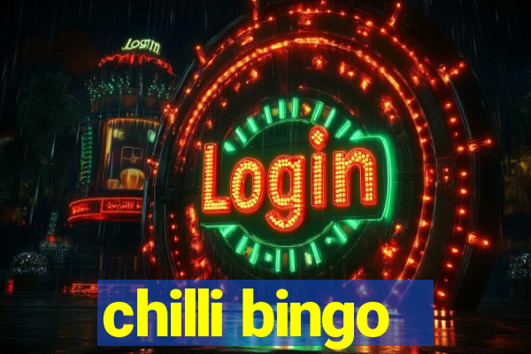 chilli bingo