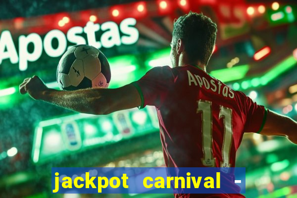 jackpot carnival - slots game