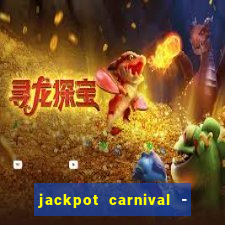 jackpot carnival - slots game